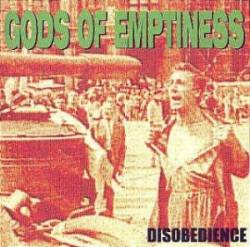 Gods Of Emptiness : Disobedience